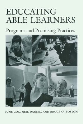 Educating Able Learners: Programs and Promising Practices by Cox, June