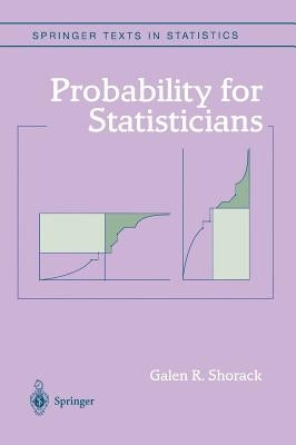 Probability for Statisticians by Shorack, Galen R.