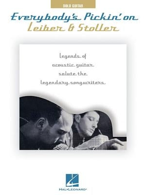 Everybody's Pickin' on Leiber & Stoller: Legends of Acoustic Guitar Salute the Legendary Songwriters by Leiber, Jerry
