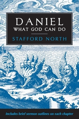 Daniel: What God Can Do by North, Daniel
