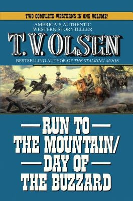 Run to the Mountain/Day of the Buzzard by Olsen, T. V.