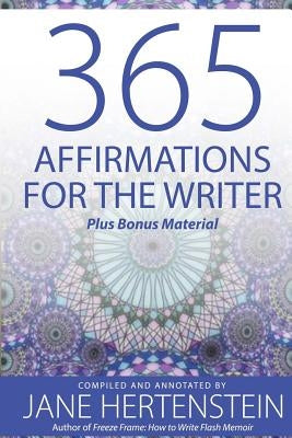 365 Affirmations for the Writer: Plus Bonus Material by Hertenstein, Jane