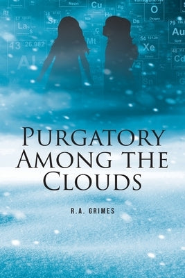 Purgatory Among the Clouds by Grimes, R. a.