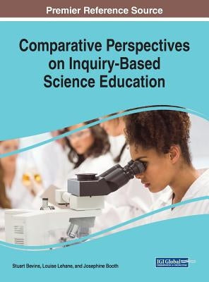 Comparative Perspectives on Inquiry-Based Science Education by Bevins, Stuart