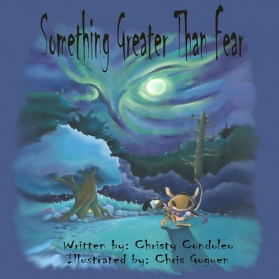 Something Greater Than Fear by Condoleo, Christy