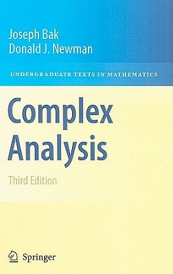 Complex Analysis by Bak, Joseph