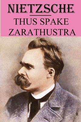 Thus Spake Zarathustra: annotated edition by Common, Thomas