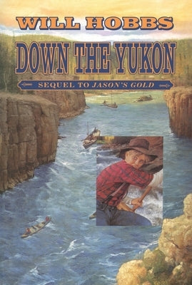 Down the Yukon by Hobbs, Will