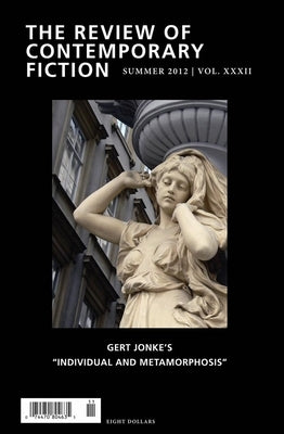 Review of Contemporary Fiction, Volume 32: Gert Jonke's Individual and Metamorphosis by O'Brien, John