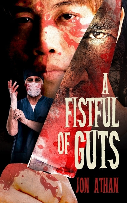 A Fistful of Guts by Athan, Jon