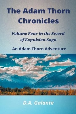 The Adam Thorn Chronicles by Galante, D. a.