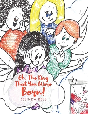 Oh, The Day That You Were Born! by Belinda, Bell