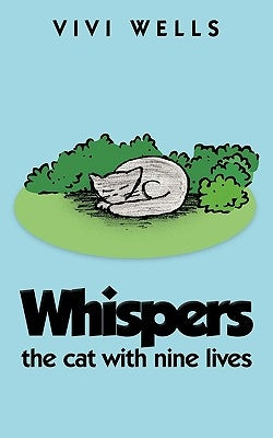 Whispers: The Cat with Nine Lives by Wells, Vivi