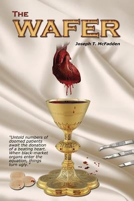 The Wafer by McFadden, Joseph T.