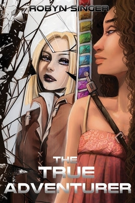 The True Adventurer by Singer, Robyn