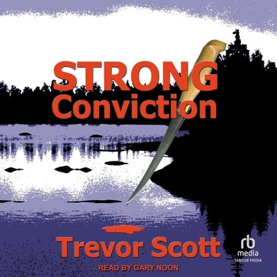 Strong Conviction by Scott, Trevor