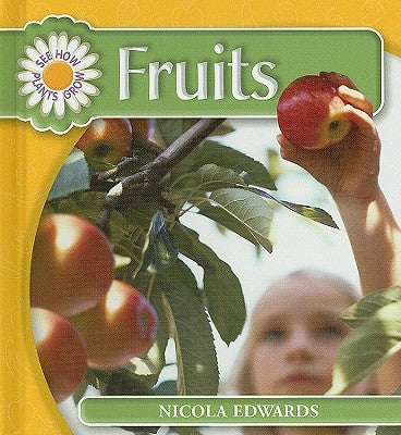 Fruits by Edwards, Nicola