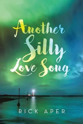 Another Silly Love Song by Aper, Rick