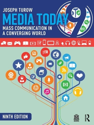 Media Today: Mass Communication in a Converging World by Turow, Joseph