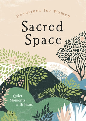 Sacred Space Devotions for Women: Quiet Moments with Jesus by Oakley, Amy