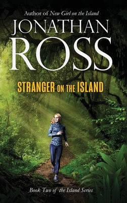 Stranger on the Island Book Two of the Island Series by Ross, Jonathan
