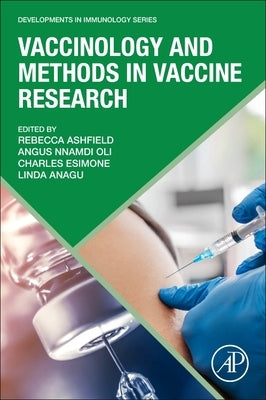 Vaccinology and Methods in Vaccine Research by Ashfield, Rebecca