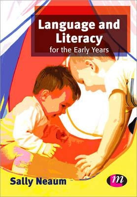 Language and Literacy for the Early Years by Neaum, Sally