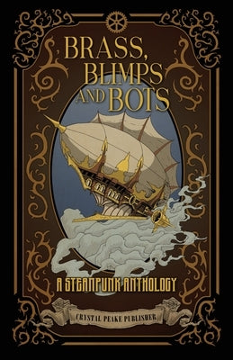 Brass, Blimps and Bots by Byrne, Charlotte