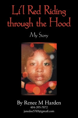 Li'l Red Riding Through the Hood by Harden, Renee M.