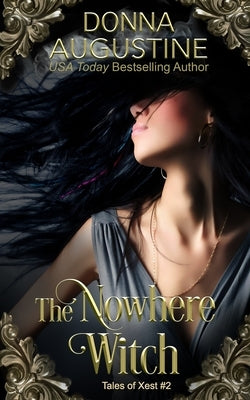 The Nowhere Witch: The Tales of Xest #2 by Augustine, Donna