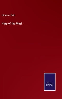 Harp of the West by Reid, Hiram a.