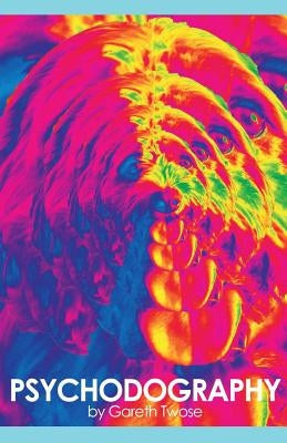 Psychodography by Twose, Gareth