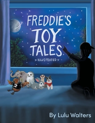 Freddie's Toy Tales by Walters, Lulu