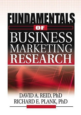 Fundamentals of Business Marketing Research by Plank, Richard E.