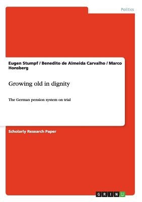Growing old in dignity: The German pension system on trial by Stumpf, Eugen