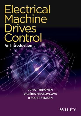 Electrical Machine Drives Control: An Introduction by Pyrhonen, Juha