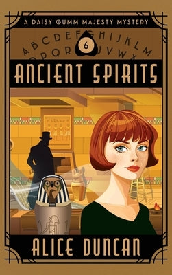 Ancient Spirits: A Historical Cozy Mystery by Duncan, Alice