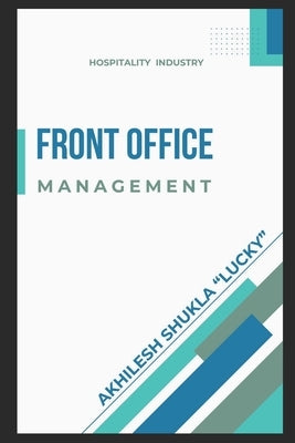 Front Office Management by Shukla Lucky, Akhilesh