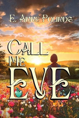 Call Me Eve by Pounds, E. Anne