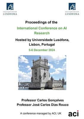 ICAIR 2024- Proceedings of the International Conference on AI Research by Gonçalves, Carlos