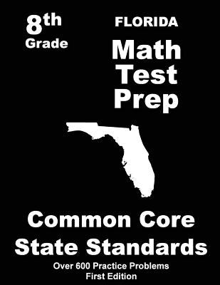 Florida 8th Grade Math Test Prep: Common Core Learning Standards by Treasures, Teachers'
