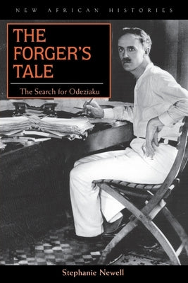 The Forger's Tale: The Search for Odeziaku by Newell, Stephanie