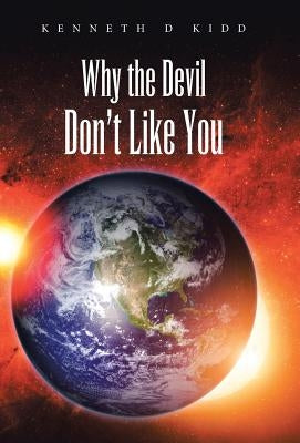 Why the Devil Don't Like You by Kidd, Kenneth D.
