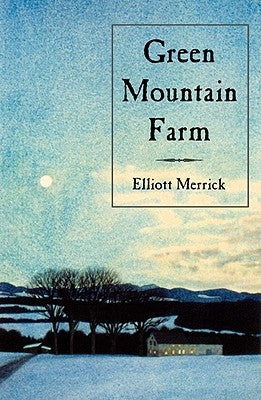 Green Mountain Farm by Merrick, Elliott