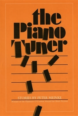 The Piano Tuner: Stories by Meinke, Peter