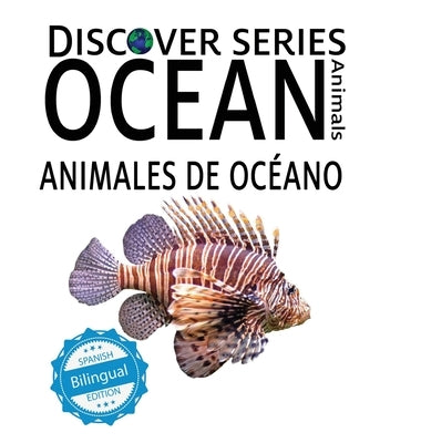 Ocean Animals / Animales de Oc饌no by Xist Publishing