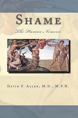 Shame: The Human Nemesis by Ashburn, Curt