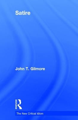 Satire by Gilmore, John T.