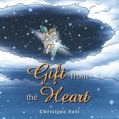 Gift From The Heart by Sell, Christine