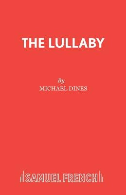 The Lullaby by Dines, Michael